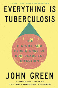 2026/27 Book Selection: Everything is Tuberculosis By John Green